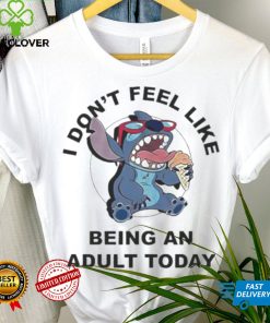 Stitch I Don’t Feel Like Being An Adult Today Shirt