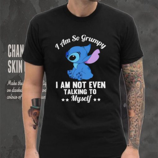 Stitch I am so grumpy I am not even talking to myself character funny hoodie, sweater, longsleeve, shirt v-neck, t-shirt