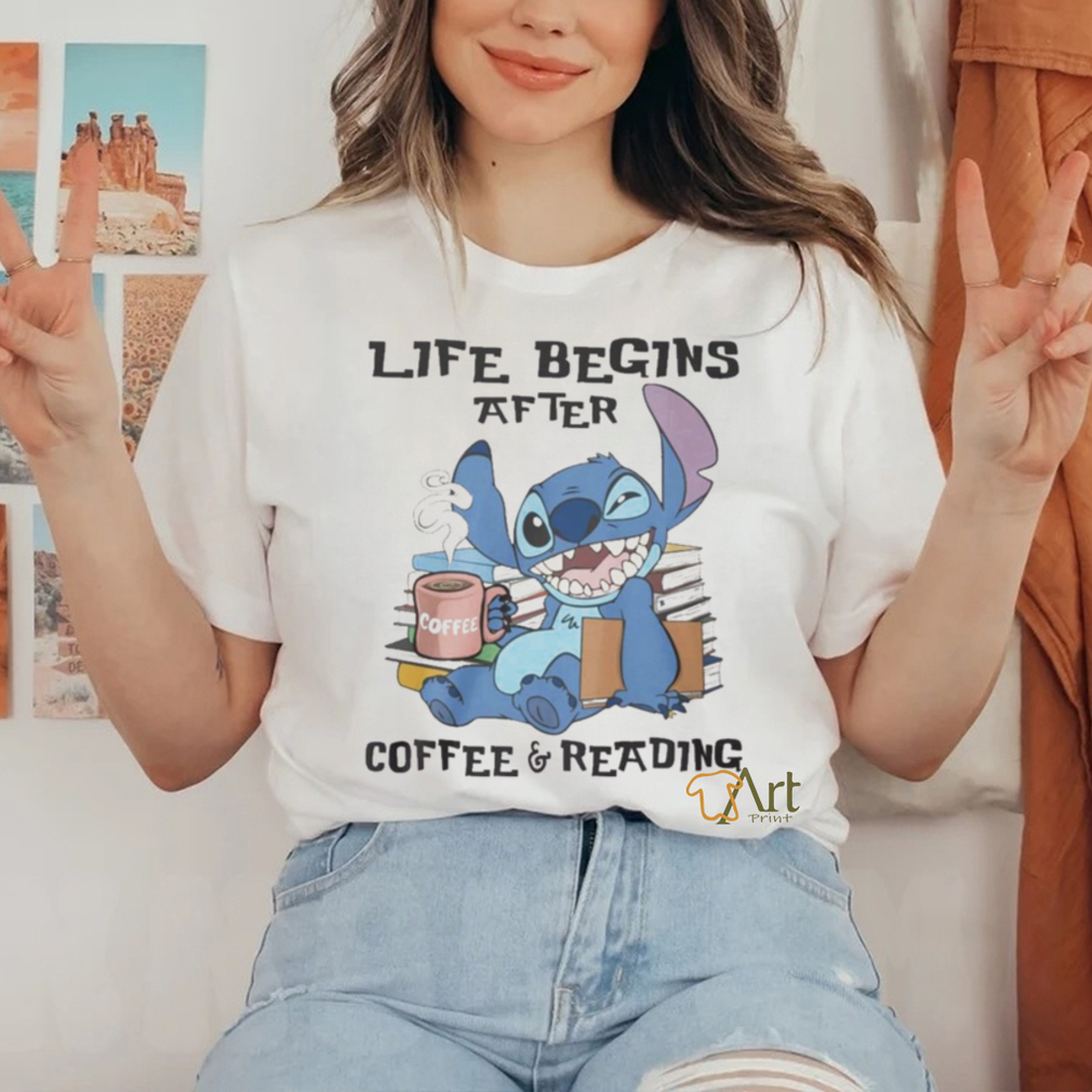 Stitch Life Begins After Coffee And Reading Shirt Stitch Life Begins After Coffee And Reading Shirt
