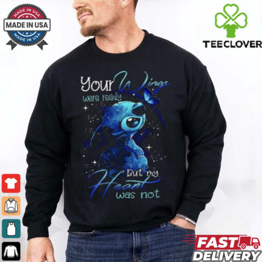 Stitch With Butterfly Your Wings Were Ready But My Heart Was Not T Shirt