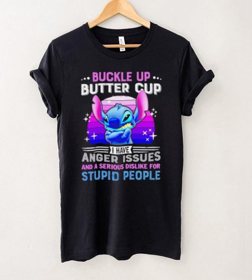 Stitch buckle up butter cup I have anger issues and a serious dislike for stupid people character funny hoodie, sweater, longsleeve, shirt v-neck, t-shirt