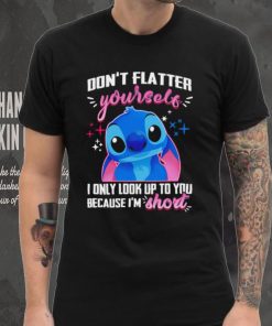 Stitch don’t flatter yourself I only look up to you because I’m short character funny hoodie, sweater, longsleeve, shirt v-neck, t-shirt