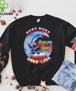 Stitch surf more work less hoodie, sweater, longsleeve, shirt v-neck, t-shirt