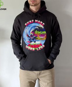 Stitch surf more work less hoodie, sweater, longsleeve, shirt v-neck, t-shirt