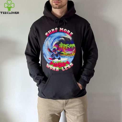 Stitch surf more work less hoodie, sweater, longsleeve, shirt v-neck, t-shirt