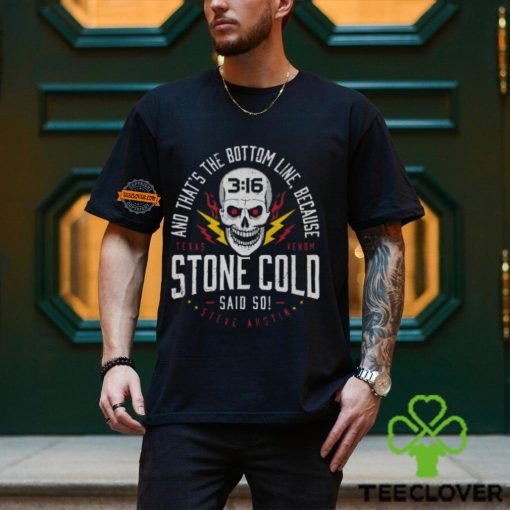 Stone Cold Steve Austin Said So Bottom Line Black T shirt