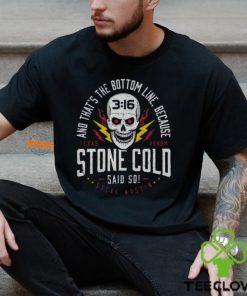 Stone Cold Steve Austin Said So Bottom Line Black T shirt