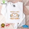 Protect Our Children Not Guns T hoodie, sweater, longsleeve, shirt v-neck, t-shirt