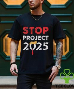 Stop Project 2025 Donald Trump Anti For President OF America Unisex T Shirt