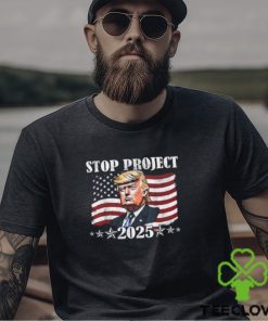 Stop Project 2025 Donald Trump Project Anti Trump For President Of USA Unisex T Shirt