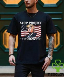 Stop Project 2025 Donald Trump Project Anti Trump For President Of USA Unisex T Shirt