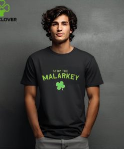 Stop The Malarkey St Patrick’s Day Shirt