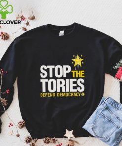 Stop The Tories Defend Democracy Shirt