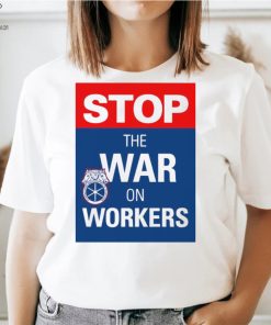 Stop the war on workers logo shirt