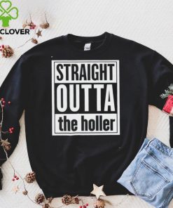 Straight outta the holler hoodie, sweater, longsleeve, shirt v-neck, t-shirt