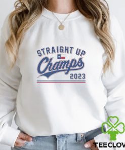 Straight up champs shirt