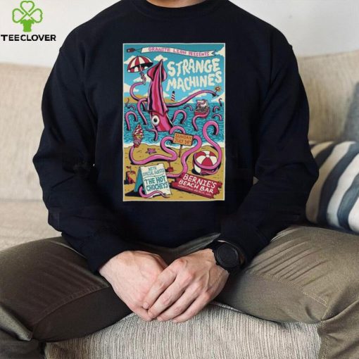 Strange Machines July 14 2024 Bernie’s Beach Bar Hampton Beach Poster shirt
