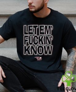 Street Talk Tees Let Em' Fuckin Know Bitch I'm A Gamecock T Shirt