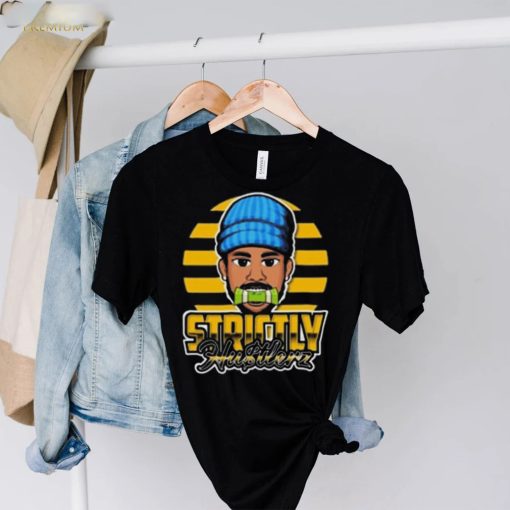 Strictly Hustlers Shirt