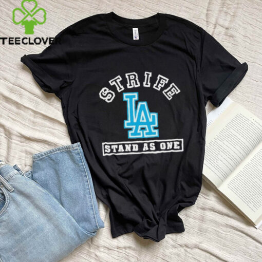 Strife La Stand As One Shirt