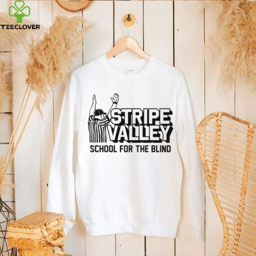 Stripe Valley School for the Blind hoodie, sweater, longsleeve, shirt v-neck, t-shirt