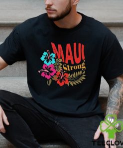 Strong Maui Unisex T Shirt Pray For Shirt Lahaina 2023 Sweatshirt Hoodie 1 Strong Maui Unisex T Shirt Pray For Shirt Lahaina 2023 Sweatshirt Hoodie