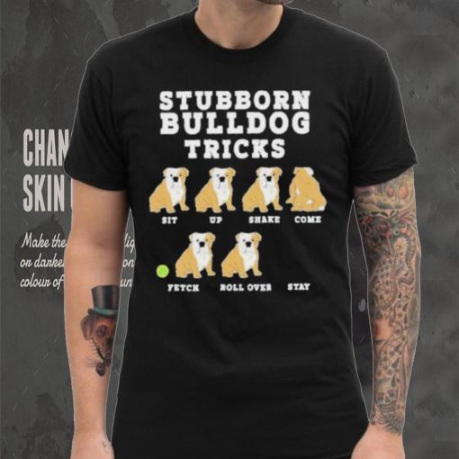 Stubborn bulldog tricks hoodie, sweater, longsleeve, shirt v-neck, t-shirt