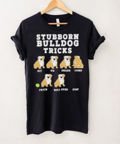 Stubborn bulldog tricks hoodie, sweater, longsleeve, shirt v-neck, t-shirt