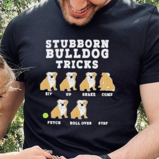 Stubborn bulldog tricks hoodie, sweater, longsleeve, shirt v-neck, t-shirt