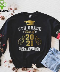 Students Graduation 5th Grade Class of 2021 Nailed It Shirt