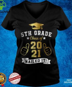 Students Graduation 5th Grade Class of 2021 Nailed It Shirt