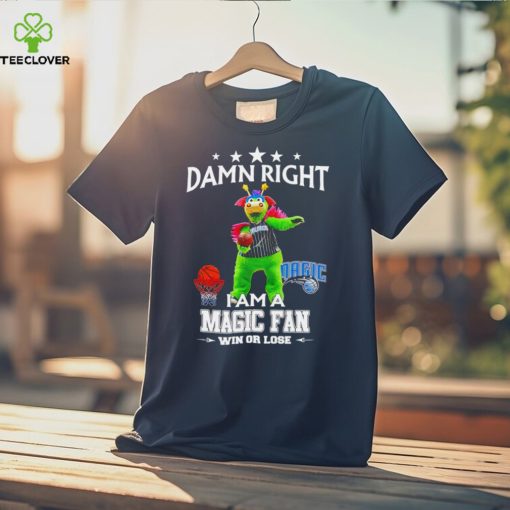 Stuff the Magic Dragon mascot damn right I am a Magic fan win or lose hoodie, sweater, longsleeve, shirt v-neck, t-shirt