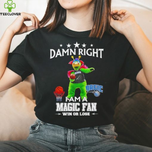 Stuff the Magic Dragon mascot damn right I am a Magic fan win or lose hoodie, sweater, longsleeve, shirt v-neck, t-shirt