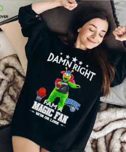 Stuff the Magic Dragon mascot damn right I am a Magic fan win or lose hoodie, sweater, longsleeve, shirt v-neck, t-shirt