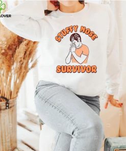 Stuffy Nose Survivor Shirt