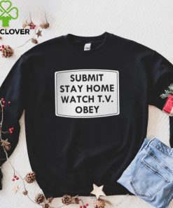 Submit stay home watch T.V. Obey logo shirt