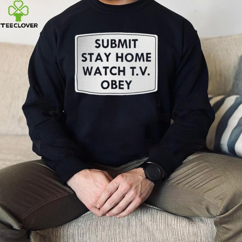 Submit stay home watch T.V. Obey logo shirt Submit stay home watch T.V. Obey logo shirt