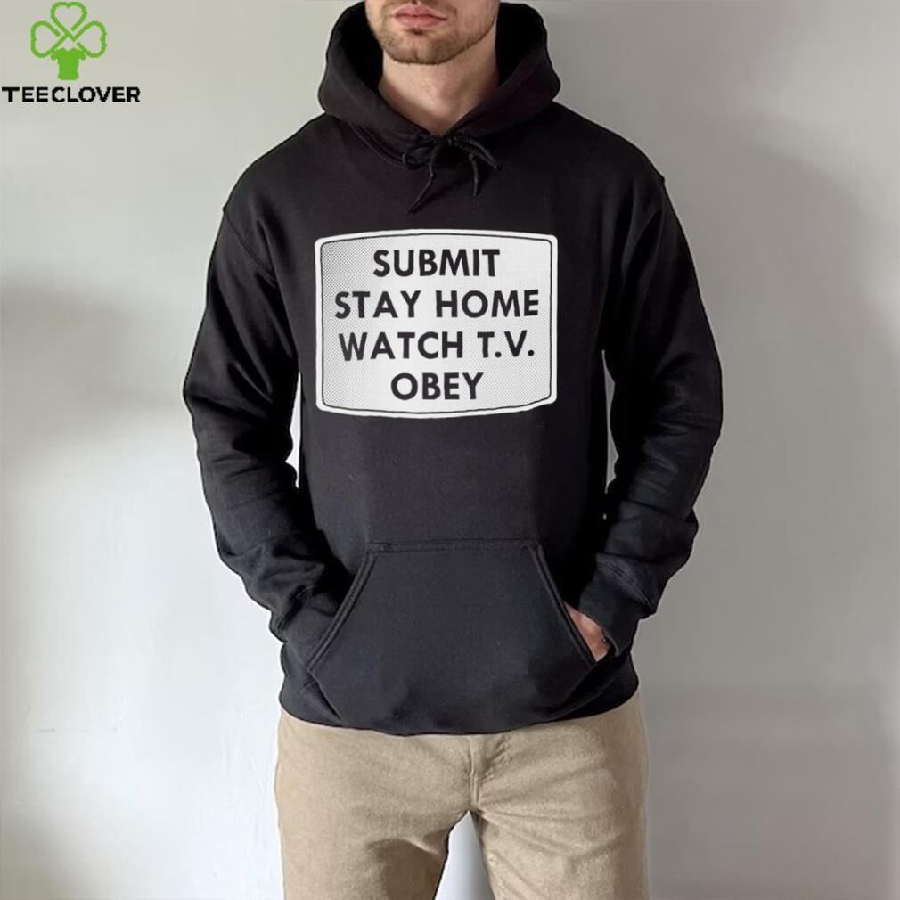 Submit stay home watch T.V. Obey logo shirt Submit stay home watch T.V. Obey logo shirt