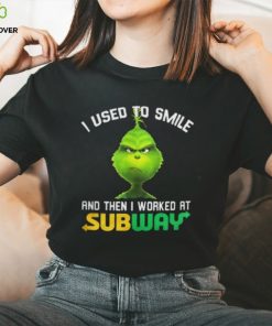 Subway Grinch Shirt I Used To Smile Thoodie, sweater, longsleeve, shirt v-neck, t-shirt