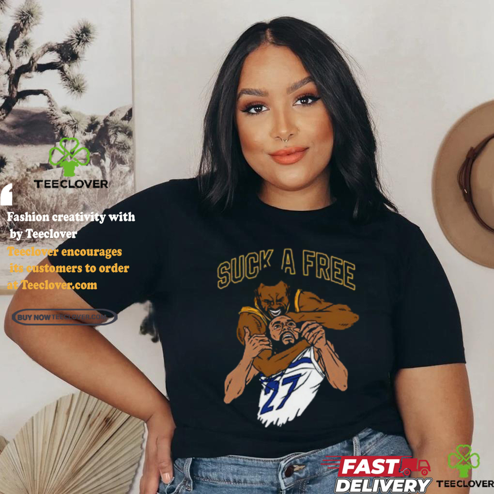 Suck A Free Shirt Suck A Free Shirt