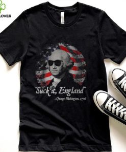 Suck It England Funny 4th of July George Washington 1776 Best T Shirt 2 Suck It England Funny 4th of July George Washington 1776 Best T Shirt