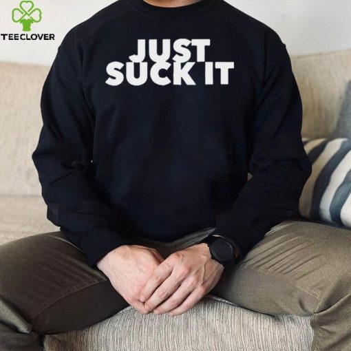 Suck It hoodie, sweater, longsleeve, shirt v-neck, t-shirt