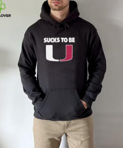 Sucks To Be U Anti Miami T Shirt