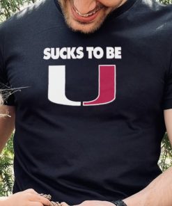 Sucks To Be U Anti Miami T Shirt