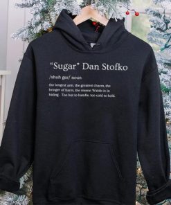 Sugar Dan Stofko noun text shirt