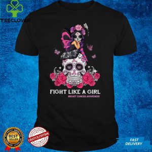 Sugar Skull Fight Breast Cancer Awareness Like A Girl Shirt T Shirt 1 Sugar Skull Fight Breast Cancer Awareness Like A Girl Shirt T Shirt