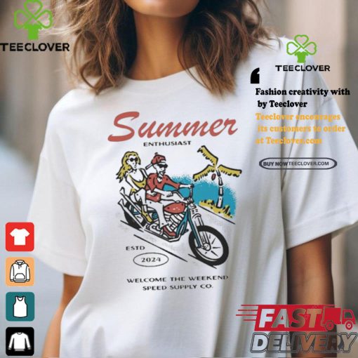 Summer Enthusiast Welcome The Weekend Speed Supply CO Shirt
