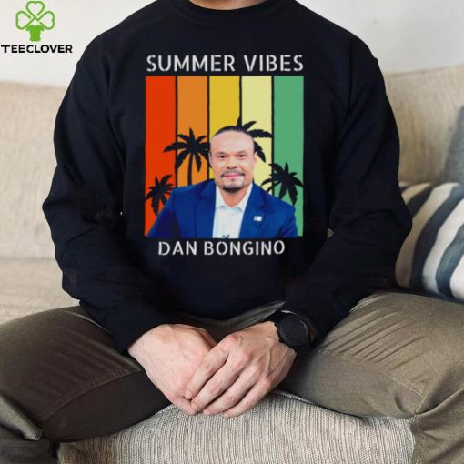 Summer Vibes Dan Bongino shirt