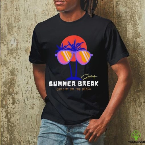 Summer break chilling on the beach 2024 vintage shirt