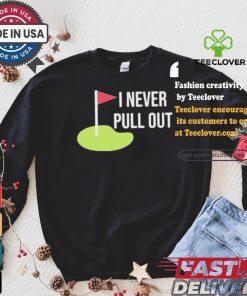 Summerhays Bros I Never Pull Out T shirt
